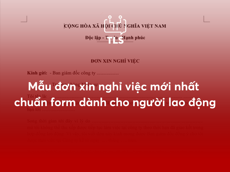 Mẫu đơn xin nghỉ việc mới nhất chuẩn form dành cho người lao động